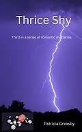 E-Book (epub) Thrice Shy (Bryce Series of Romantic Mysteries, #3) von Patricia Greasby