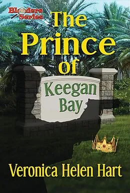 E-Book (epub) The Prince of Keegan Bay (The Blenders, #1) von Veronica Helen Hart