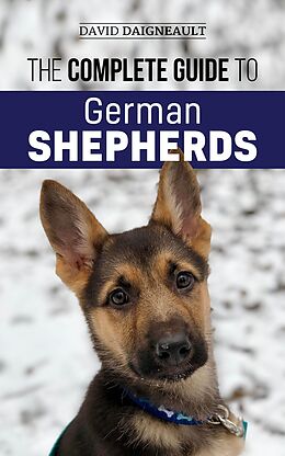 E-Book (epub) The Complete Guide to German Shepherds von David Daigneault