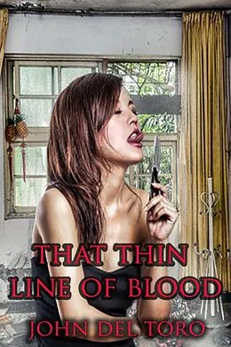 E-Book (epub) That Thin Line Of Blood von John Del Toro