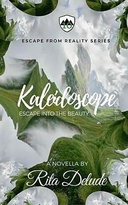 E-Book (epub) Kaleidoscope (Escape From Reality Series, #10) von Rita Delude