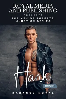 E-Book (epub) Hank (Men of Roberts Junction, #1) von Kadance Royal