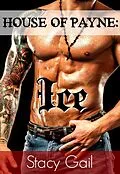 E-Book (epub) House of Payne: Ice (House Of Payne Series, #8) von Stacy Gail