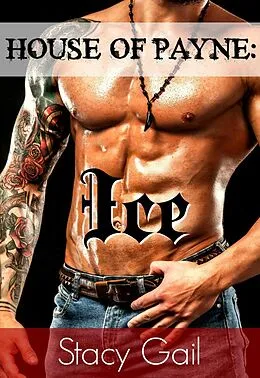 E-Book (epub) House of Payne: Ice (House Of Payne Series, #8) von Stacy Gail