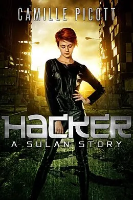 E-Book (epub) Hacker (Sulan, #0) von Camille Picott