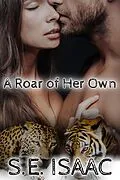 E-Book (epub) A Roar of Her Own (Captured Hearts Series) von S. E. Isaac