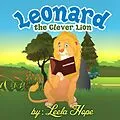 E-Book (epub) Leonard the Clever Lion (Bedtime children's books for kids, early readers) von Leela Hope