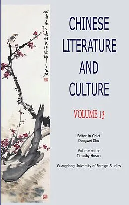 E-Book (epub) Chinese Literature and Culture Volume 13 von Dongwei Chu