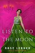 E-Book (epub) Listen to the Moon (Lively St. Lemeston, #3) von Rose Lerner