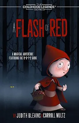 E-Book (epub) A Flash of Red (The Childhood Legends Series, #6) von Judy Blevins, Carroll Multz
