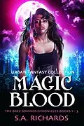 E-Book (epub) The Magic Blood Trilogy (Bree Somner Chronicles - Urban Fantasy, #4) von S. A. Richards