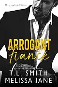 E-Book (epub) Arrogant Fiancé von T. L Smith, Melissa Jane