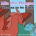 E-Book (epub) Mia the Dragon Learns to be Kind (Bedtime children's books for kids, early readers) von Leela Hope