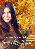 E-Book (epub) Iron Hills Pack (Box Set) von Jessica Coulter Smith