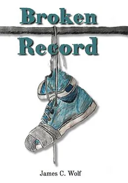 E-Book (epub) Broken Record von James C. Wolf