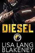 E-Book (epub) Diesel: A Football Romance (The Nighthawk Series, #3) von Lisa Lang Blakeney, Brooklyn Steele
