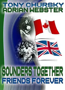 E-Book (epub) Sounders Together, Friends Forever von Adrian Webster, Tony Chursky