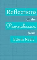 E-Book (epub) Reflections on the Remembrance von Edwin Neely