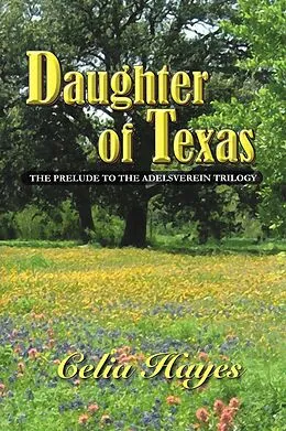 E-Book (epub) Daughter of Texas von Celia Hayes