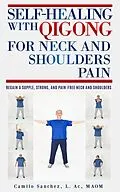 E-Book (epub) Self-Healing with Qigong for Neck and Shoulder Pain von Camilo Sanchez