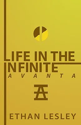 E-Book (epub) Life In The Infinite : Avanta von Ethan Lesley