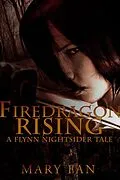 E-Book (epub) Firedragon Rising (Flynn Nightsider, #0.2) von Mary Fan