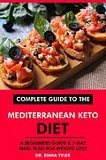 E-Book (epub) Complete Guide to the Mediterranean Keto Diet: A Beginners Guide & 7-Day Meal Plan for Weight Loss von Emma Tyler