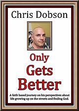 eBook (epub) Only Gets Better de Chris Dobson