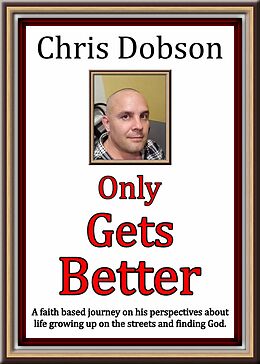 eBook (epub) Only Gets Better de Chris Dobson