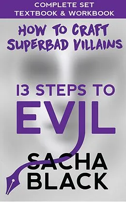 E-Book (epub) 13 Steps To Evil - How To Craft A Superbad Villain Boxset von Sacha Black
