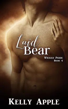 E-Book (epub) Laid Bear (Wicked Pride, #4) von Kelly Apple
