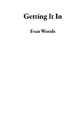 E-Book (epub) Getting It In von Evan Woods