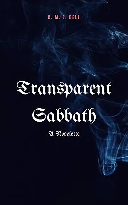 E-Book (epub) Transparent Sabbath von C. M. B. Bell