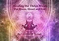 E-Book (epub) Healing the Three Minds - The Brain, Heart and Gut von Elizabeth Wood