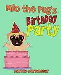 E-Book (epub) Milo the Pug's Birthday Party von Ashton Cartwright