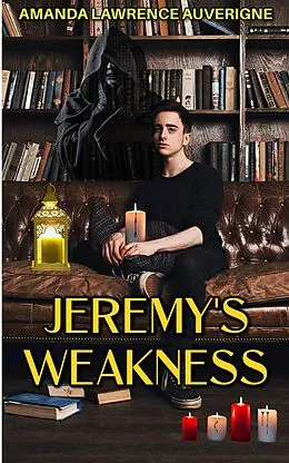 E-Book (epub) Jeremy's Weakness von Amanda Lawrence Auverigne