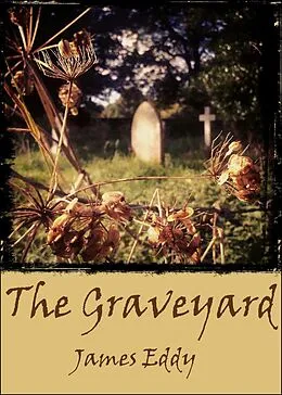 E-Book (epub) The Graveyard (Diamonds, #7) von James Eddy