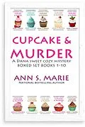 E-Book (epub) Cupcake & Murder (A Dana Sweet Cozy Mystery Books 1-10) von Ann S. Marie