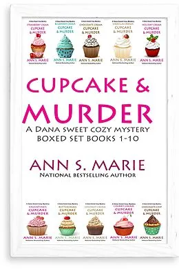 E-Book (epub) Cupcake & Murder (A Dana Sweet Cozy Mystery Books 1-10) von Ann S. Marie