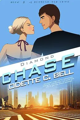 E-Book (epub) Diamond and Chase Book Three von Odette C. Bell