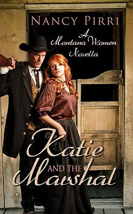E-Book (epub) Katie and the Marshal (Montana Women, #1) von Nancy Pirri