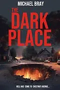 E-Book (epub) The Dark Place (Hell on Earth, #1) von Michael Bray