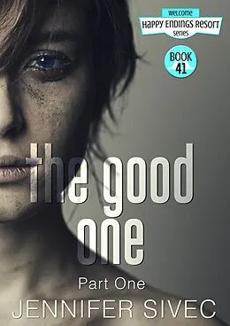 E-Book (epub) The Good One (The Happy Endings Resort Series, #41) von Jennifer Sivec