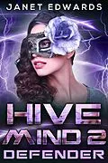 E-Book (epub) Defender (Hive Mind) von Janet Edwards