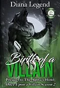 E-Book (epub) Birth of a Villain von Diana Legend