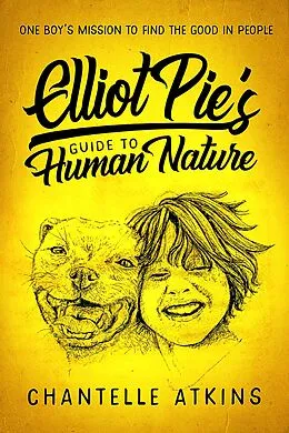 E-Book (epub) Elliot Pie's Guide To Human Nature von Chantelle Atkins
