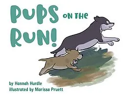 E-Book (epub) Pups on the Run! von Hannah Beene Hurdle