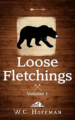E-Book (epub) Loose Fletchings von W. C. Hoffman