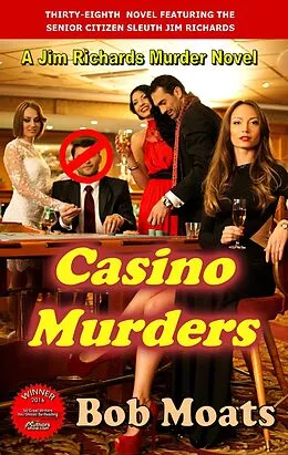 E-Book (epub) Casino Murders (Jim Richards Murder Novels, #38) von Bob Moats