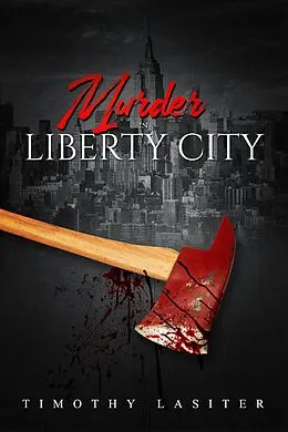 E-Book (epub) Murder in Liberty City von Timothy Lasiter